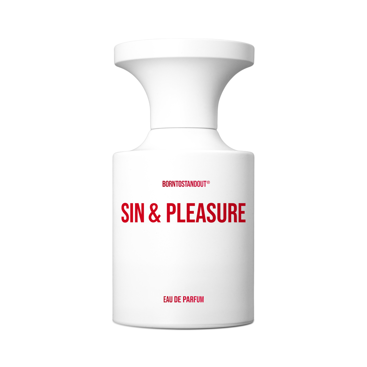 BORNTOSTANDOUT - SIN&PLEASURE